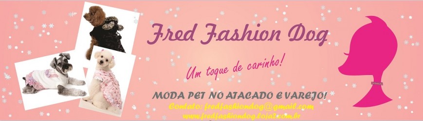 Fred Fashion Dog